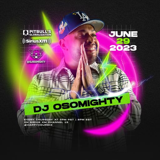 OSO ON PITBULL'S GLOBALIZATION 06.29.2023