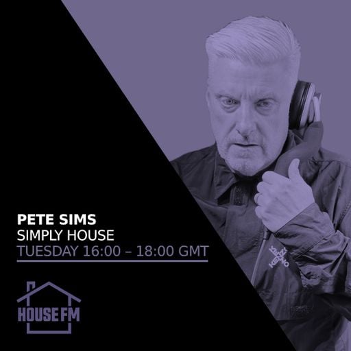 Pete Sims - Simply House 24 MAR 2026