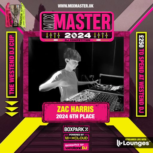 Zac Harris - The Mix Master 2024 Final! - Judges score: 44 - Live from Boxpark Wembley