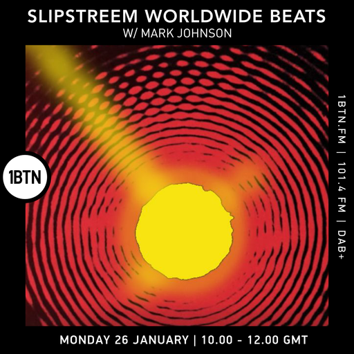 Slipstream Worldwide Beats w/ Mark Johnson - 26.01.26