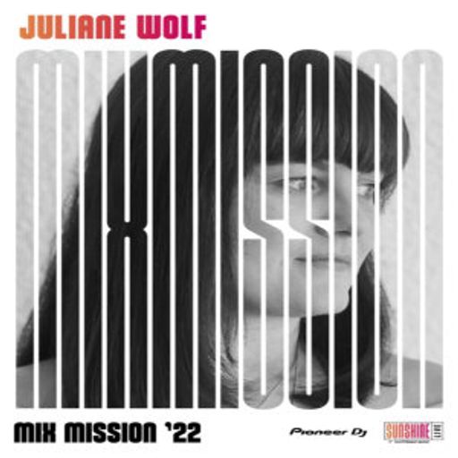 Juliane Wolf - Sunshine Live Pioneer DJ Mix Mission 2022