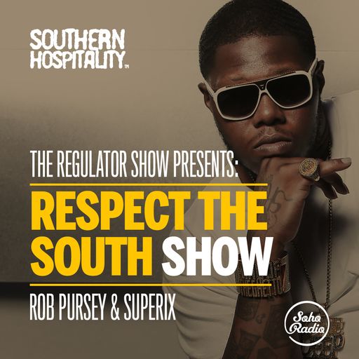 The Regulator Show - 'The Respect The South Show' - Rob Pursey & Superix