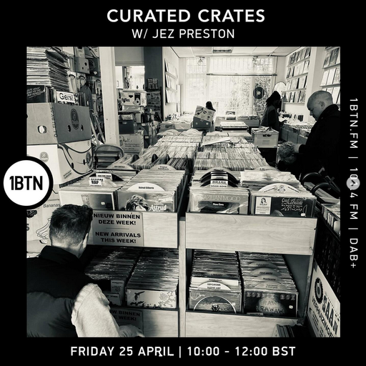 Curated Crates w/ Jez Preston - 25.04.25
