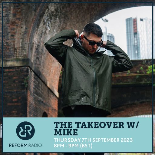The Takeover w Mike 7th September 2023
