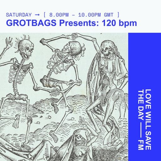2026-01-31 GROT BAGS 120bpm | LWSTD-FM