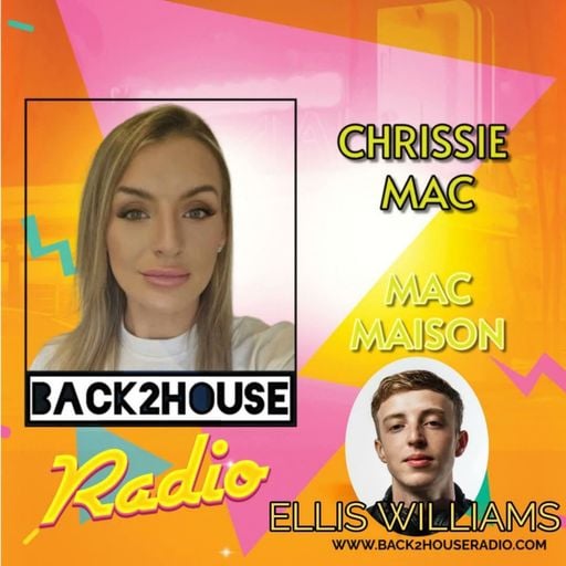 Episode 115: Chrissie Mac - Mac Maison Guest mix Ellis Williams