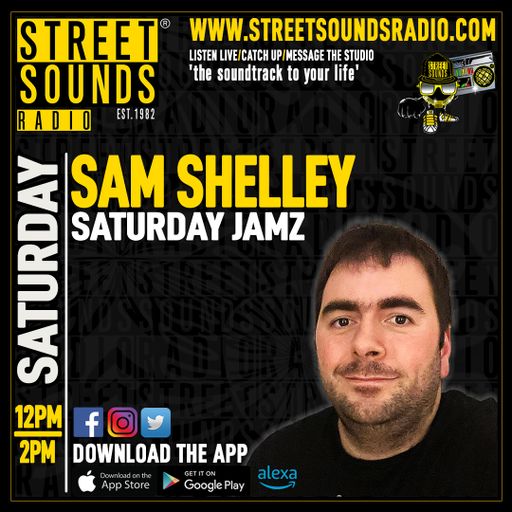 Sam Shelley With Saturday Jamz on Street Sounds Radio 1200-1400 01/03/2025
