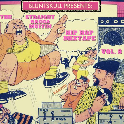 Straight Raggamuffin Hip Hop Mixtape Vol. 8