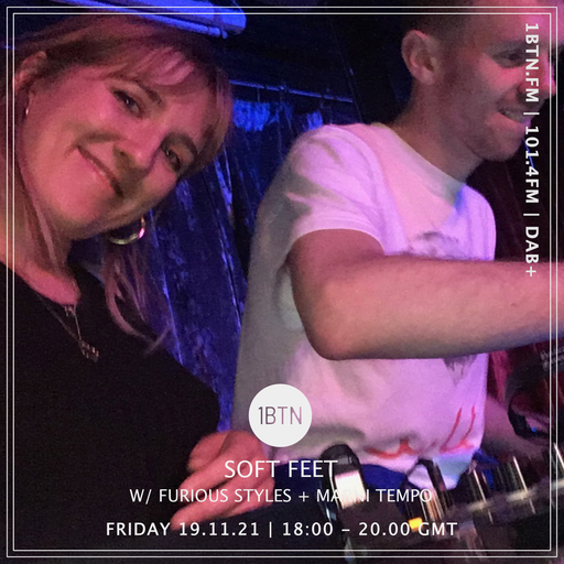 Soft Feet with Furious Styles & Marni Tempo - 19.11.2021