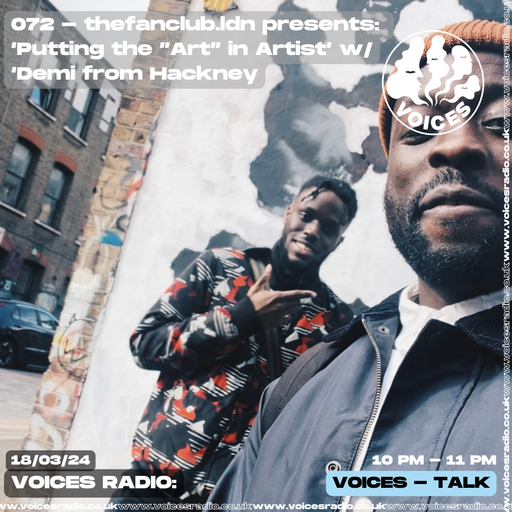 thefanclub.ldn presents: ‘Putting the “Art” in Artist” - 18.03.24 - Voices Radio
