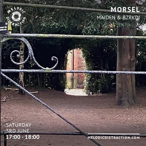 Morsel with Maiden & bzrkdj (June '23)