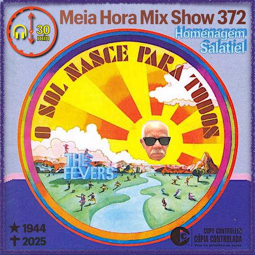 MHMS372 DJ WagnerF - Homenagem Salatiel - The Fevers - O Sol Nasce Para Todos
