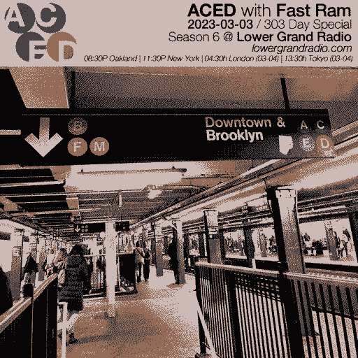 ACED w Fast Ram 303 Day Special (03.03.2023)
