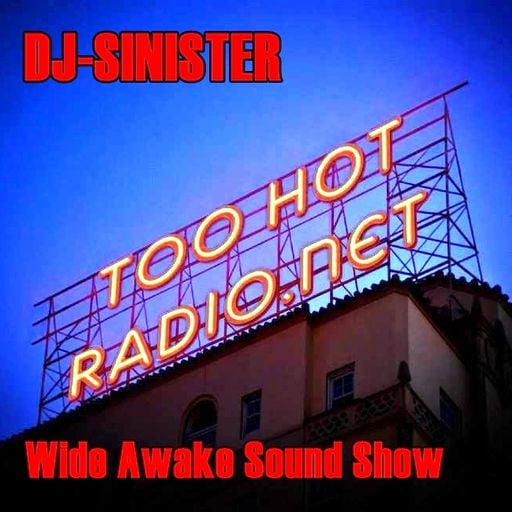 Dj-Sinister - Wide Awake Sound Show - Live on Too Hot Radio - 14-02-2025
