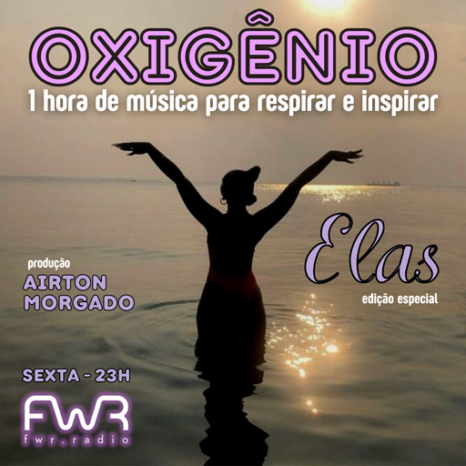 Oxigênio 058 - Elas - 16.12.2022