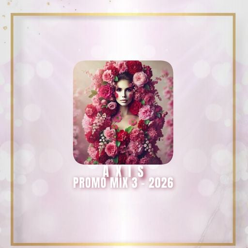 Adrian Sapunaru - AXIS (Promo Mix 3-2026)