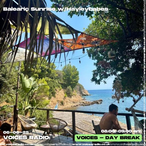Balearic Sunrise w/ Hayleybabes - 06/06/2025 [Voices Radio]