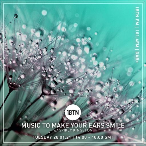 Music To Make Your Ears Smile with Spikey Kingston - 26.01.2021