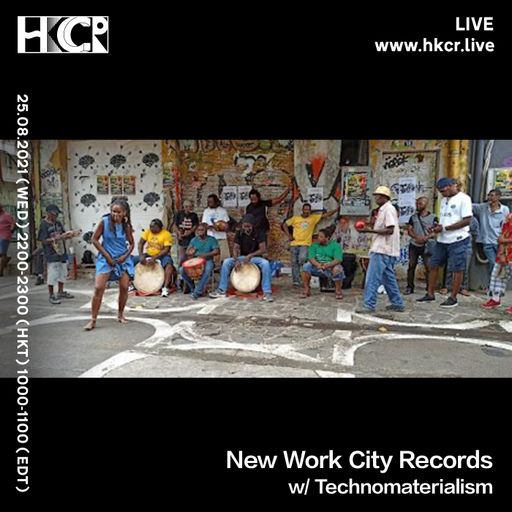 New Work City Records w/ Technomaterialism - 25/08/2021