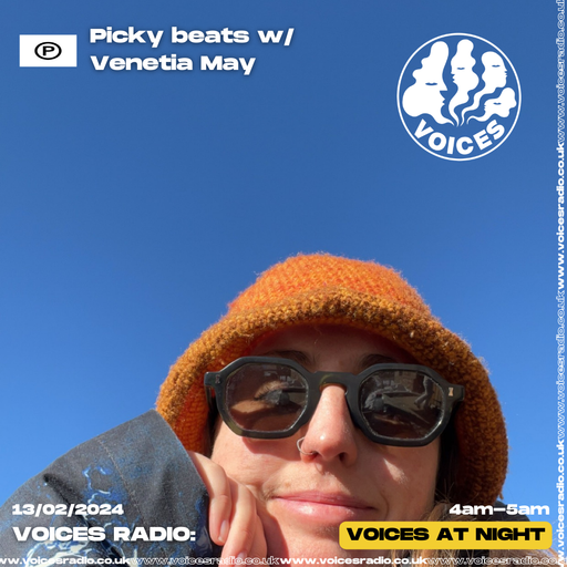 Picky Beats w/ Venetia May - 13/02/24 - Voices Radio