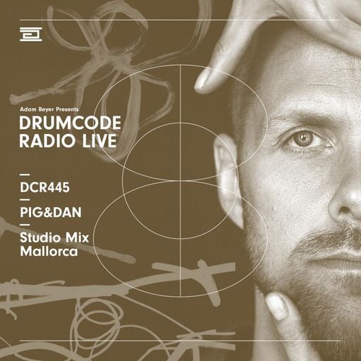 DCR445 – Drumcode Radio Live - Pig&Dan Studio Mix recorded in Mallorca