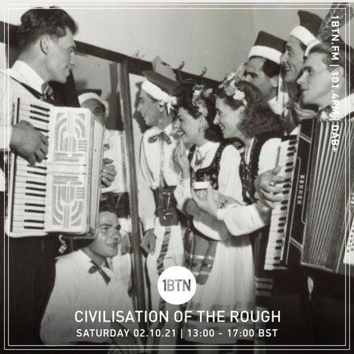 Civilisation Of The Rough - 02.10.2021