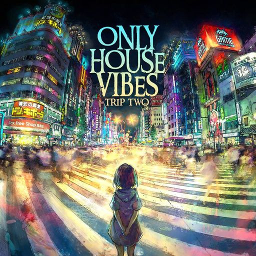 Only House Vibes Trip Two 2025