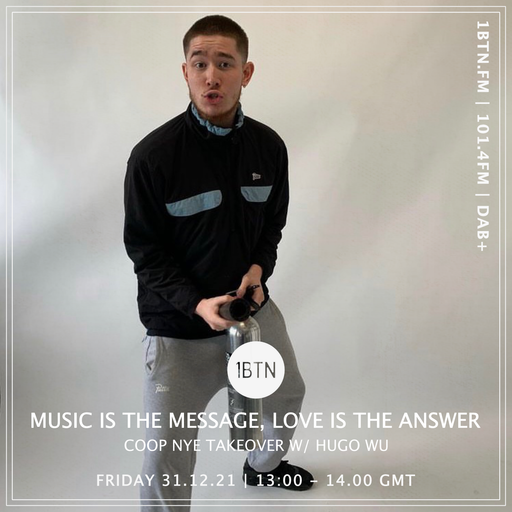 Music Is The Message, Love Is The Answer: CoOp NYE Takeover with Hugo Wu - 31.12.2021