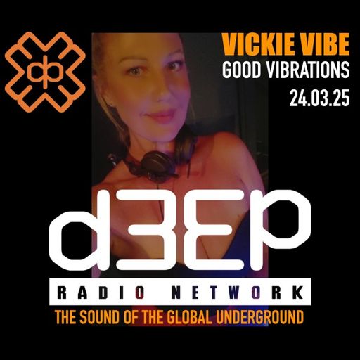 Vickie Vibe - Good Vibrations (24/03/25)
