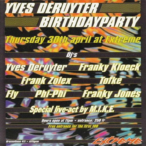 Yves De Ruyter & Fly at "Yves De Ruyter Birthday Party" @ Extreme (Affligem-Belgium) - 30 April 1998