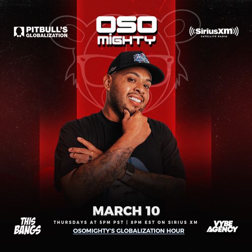 OSO ON PITBULL'S GLOBALIZATION 03.10.2022