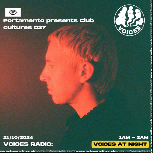 Portamento presents Club Cultures 027 - 21/10/24 - Voice Radio