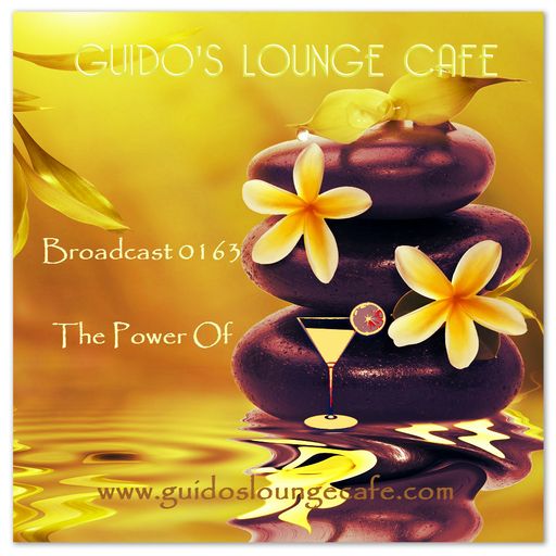 Guido's Lounge Cafe Broadcast 0163 The Power Of (20150417)
