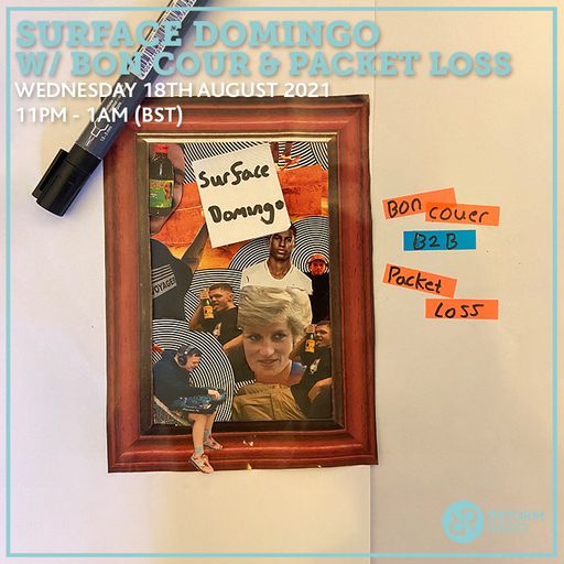 Surface Domingo w/ Bon Cour & Packet Loss 18th August 2021