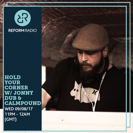 Hold Your Corner w/ Jonny Dub & Calmpound 9th August 2017