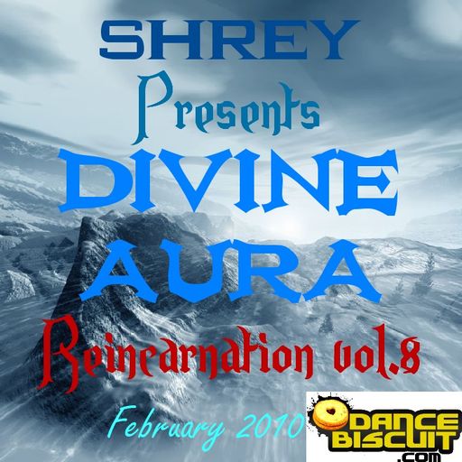 Shrey Pres. Divine Aura - Reincarnation Vol.8