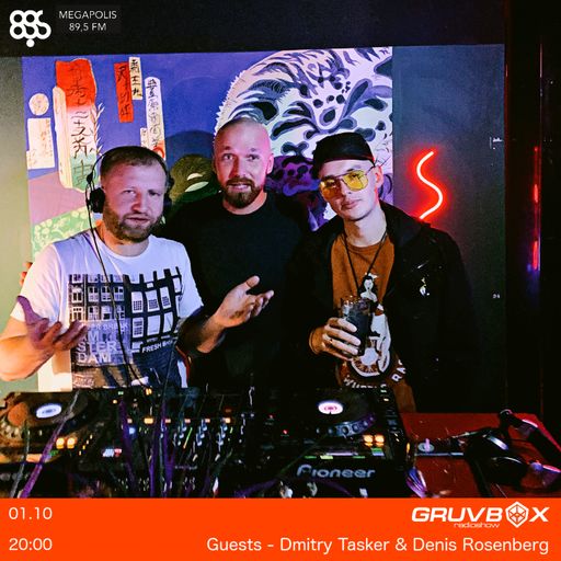 GRUVBOX 211 Megapolis FM Live Guests - Dmitry Tasker & Denis Rosenberg