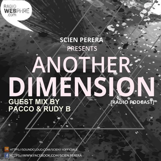 Pacco & Rudy B @ Another Dimension - Radio Webphre