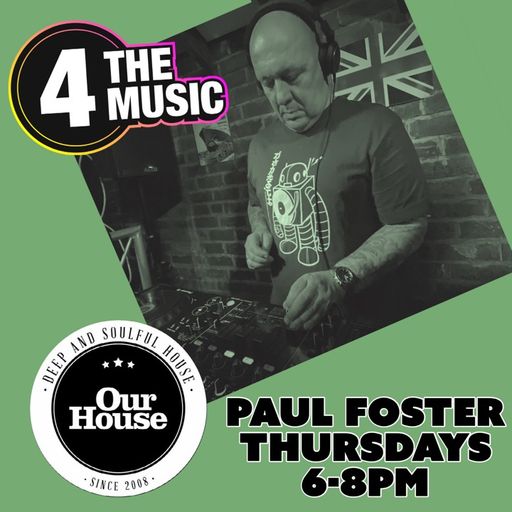 Paul Foster - 4TM Exclusive - Our House