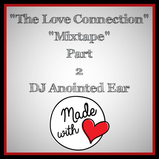 "The Love Connection" Mixtape (Part II)