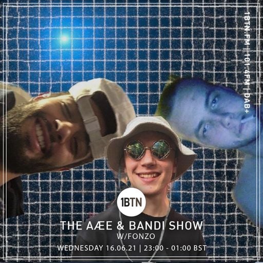 The Aæe & Bandi Show with Fonzo - 16.06.2021