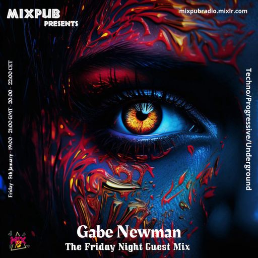 Mixpub Radio - "The Friday Night Guest Mix" Gabe Newman Jan 5th, 2024