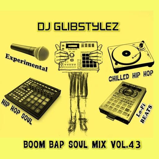 DJ GlibStylez - Boom Bap Soul Mix Vol.43 (Chilled Hip Hop Soul & Lo-Fi Beats)