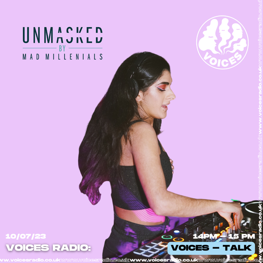 UNMASKED BY MAD MILLENNIALS - 14/08/23 - Voices Radio
