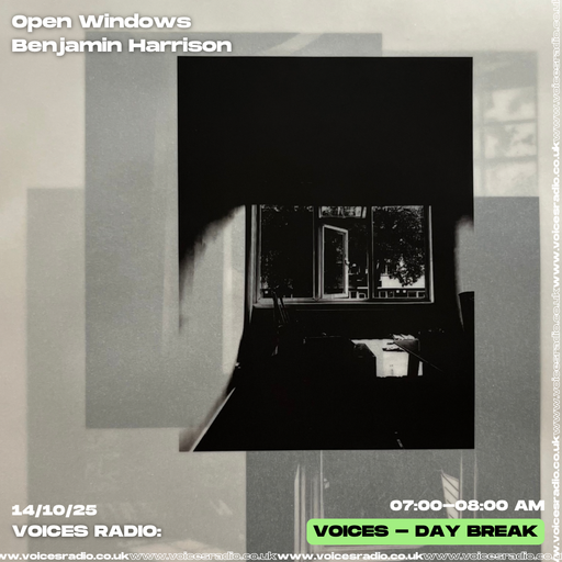Open Windows w/ Benjamin Harrison - 14/10/25 - [Voices Radio]