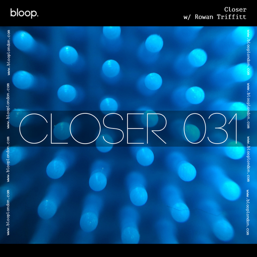 Closer w/ Rowan Triffitt (February 2021)