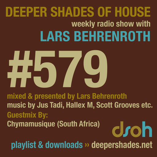 Deeper Shades Of House #579 w/ exclusive guest mix by CHYMAMUSIQUE