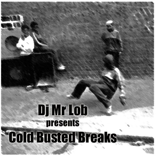 Cold Busted Breaks