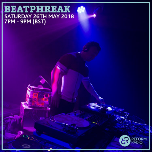 Beatphreak 26th May 2018