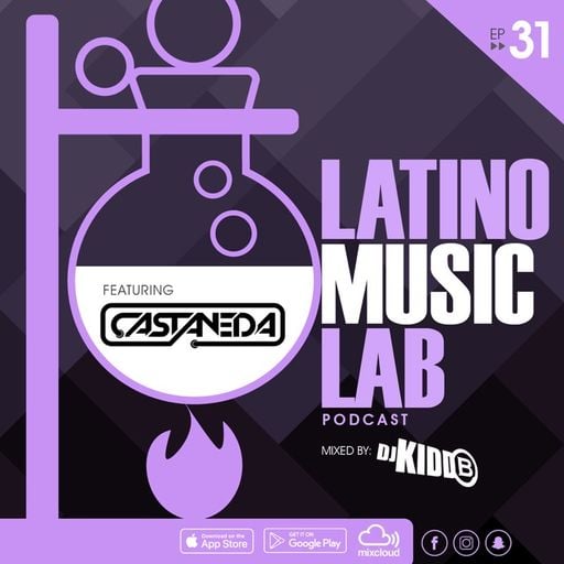 Latino Music Lab EP. 31 ((Ft. DJ Castaneda))